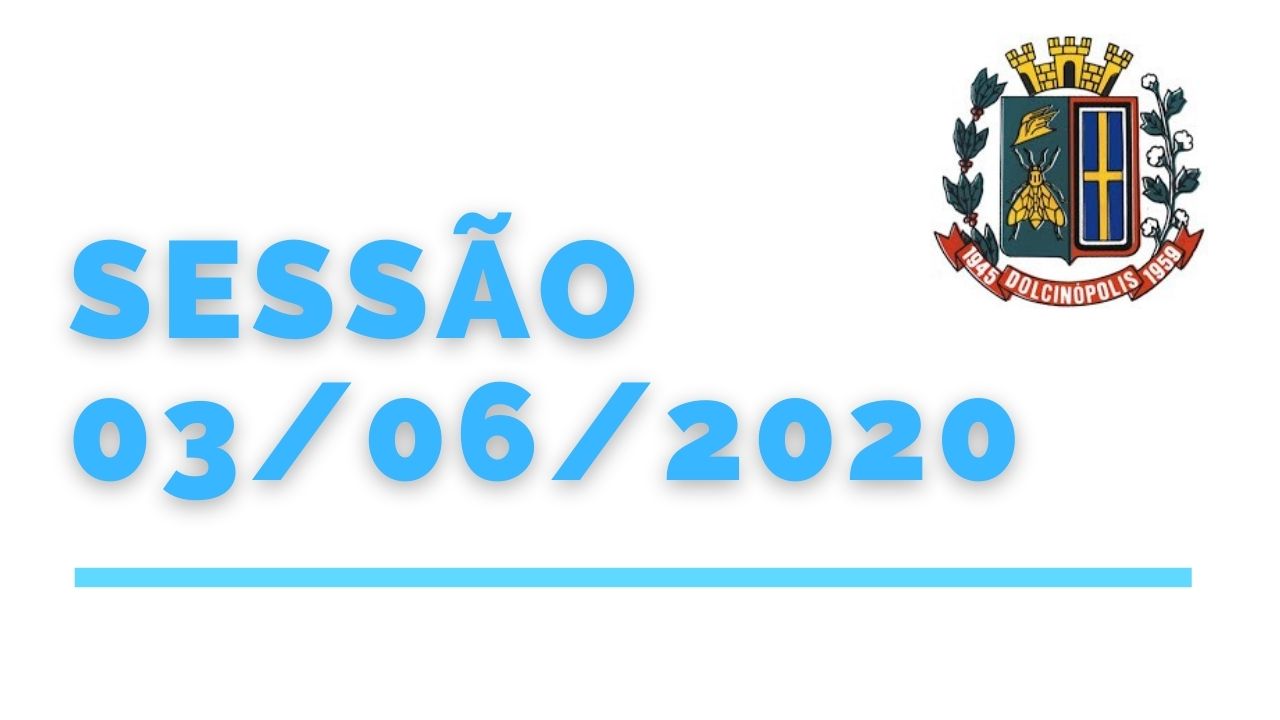 VIDEO - SESSÃO 03/06/2020